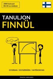 Tanuljon Finnül - Gyorsan / Egyszerűen / Hatékonyan