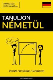 Tanuljon Németül - Gyorsan / Egyszerűen / Hatékonyan