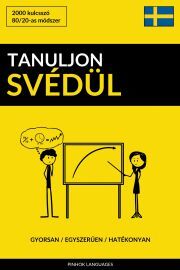 Tanuljon Svédül - Gyorsan / Egyszerűen / Hatékonyan