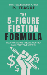 The 5-Figure Fiction Formula