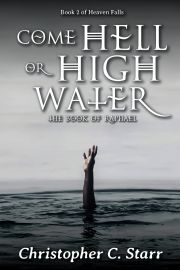 Kniha Come Hell or High Water - Starr Christopher C.