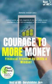 Courage to More Money! Financial Freedom by Skills & Mindset - Simone Janson
