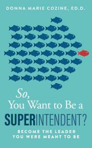 Kniha So You Want to Be A Superintendent - Cozine Donna