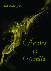 Parázs és Vanília - Egri Zsanna,Ford Stephanie