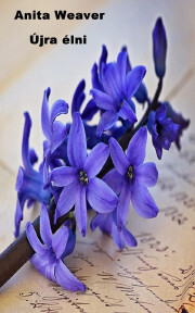 Kniha Újra élni - Weaver Anita