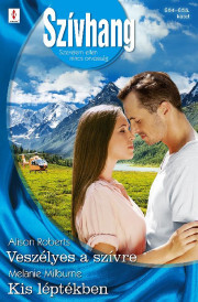 Kniha Szívhang 654–655. - Melanie Milburne,Roberts Alison