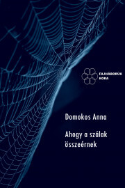 Kniha Ahogy a szálak összeérnek - Annamária Domokos