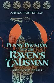 Kniha Penny Preston and the Raven’s Talisman - Pogharian Armen