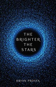 The Brighter the Stars - Prosek Bryan