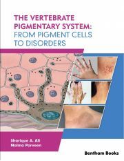 The Vertebrate Pigmentary System: From Pigment Cells to Disorders - A. Ali Sharique,Parveen Naima