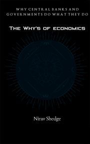 The Why’s of economics - Shedge Nirav