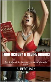 Food History & Recipe Origins - Jack Albert