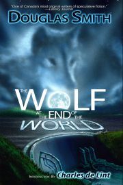 Kniha The Wolf at the End of the World - Smith Douglas