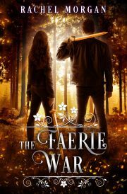 The Faerie War - Morgan Rachel