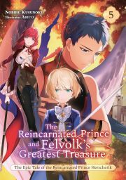 Kniha The Reincarnated Prince and Felvolk's Greatest Treasure (Volume 5) - Kusunoki Nobiru