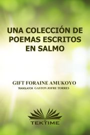 Kniha Una Colección De Poemas Escritos En Salmos - Foraine Amukoyo Gift
