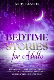 Bedtime Stories for Adults - Benson Andy