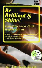 Be Brilliant & Shine! Love Your Inner Child Inspire Others - Simone Janson