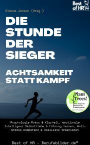 Die Stunde der Sieger - Achtsamkeit statt Kampf