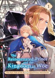 Kniha The Reincarnated Prince and the Kingdom in Woe (Volume 1) - Kusunoki Nobiru