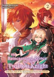 Kniha The Reincarnated Prince and the Twilight Knight (Volume 2) - Kusunoki Nobiru