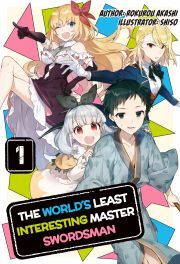 Kniha The World's Least Interesting Master Swordsman: Volume 1 - Akashi Rokurou