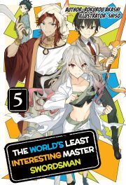 Kniha The World's Least Interesting Master Swordsman: Volume 5 - Akashi Rokurou