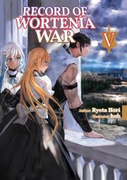 Record of Wortenia War: Volume 5 - Hori Ryota