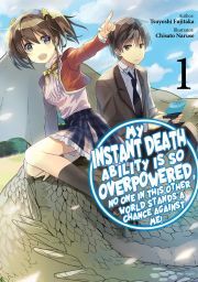 Kniha My Instant Death Ability is So Overpowered, No One in This Other World Stands a Chance Against Me! Volume 1 - Fujikata Tsuyoshi