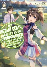 Kniha My Instant Death Ability is So Overpowered, No One in This Other World Stands a Chance Against Me! Volume 2 - Fujikata Tsuyoshi