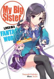 Kniha My Big Sister Lives in a Fantasy World: Volume 1 - Fujitaka Tsuyoshi