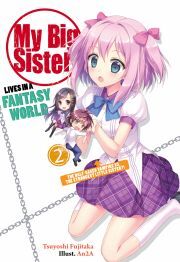 Kniha My Big Sister Lives in a Fantasy World: Volume 2 - Fujitaka Tsuyoshi