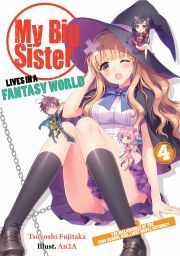 Kniha My Big Sister Lives in a Fantasy World: Volume 4 - Fujitaka Tsuyoshi