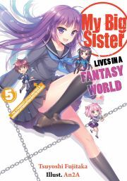 My Big Sister Lives in a Fantasy World: Volume 5 - Fujitaka Tsuyoshi