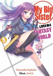 Kniha My Big Sister Lives in a Fantasy World: Volume 5 - Fujitaka Tsuyoshi