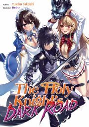 Kniha The Holy Knight's Dark Road: Volume 1 - Sakaishi Yusaku