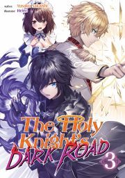 Kniha The Holy Knight's Dark Road: Volume 3 - Sakaishi Yusaku