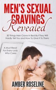 Men’s Sexual Cravings Revealed - Roseline Amber
