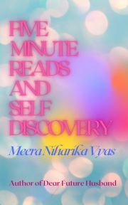 Five Minute Reads and Self Discovery - Niharika Vyas Meera