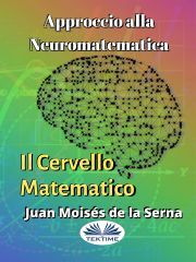 Kniha Approccio Alla Neuromatematica: Il Cervello Matematico - Moisés De La Serna Juan
