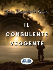 Kniha Il Consulente Veggente - Moisés De La Serna Juan