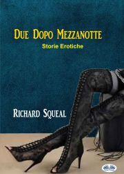 Due Dopo Mezzanotte - Squeal Richard