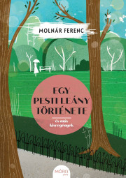 Kniha Egy pesti leány története és más kisregények - Ferenc Molnár