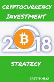 Cryptocurrency Investment 2018 - Tomas Patt