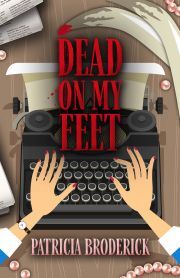 Kniha Dead On My Feet - Broderick Patricia