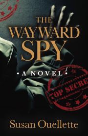 Kniha The Wayward Spy - Ouellette Susan