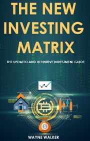 The New Investing Matrix - Walker Wayne