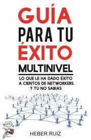 Guía para tu éxito multinivel - Jahzeel Ruiz Villanueva Heber