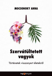 Kniha Szervátültetett vagyok - Anna Mocsonoky