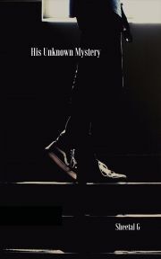 His Unknown Mystery - G Sheetal